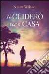 Ti guiderò verso casa. E-book. Formato EPUB ebook