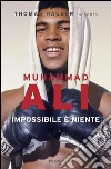 Muhammad Ali. Impossibile è niente. E-book. Formato EPUB ebook