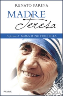 Madre Teresa. E-book. Formato EPUB ebook di Renato Farina