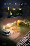 L' uomo di casa. E-book. Formato EPUB ebook