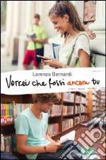 Vorrei che fossi ancora tu. E-book. Formato EPUB