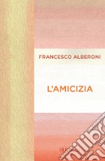 L'amicizia. E-book. Formato EPUB ebook