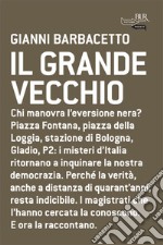 Il grande vecchio. E-book. Formato EPUB ebook