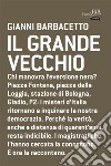 Il grande vecchio. E-book. Formato EPUB ebook