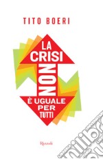 La crisi non è uguale per tutti. E-book. Formato EPUB