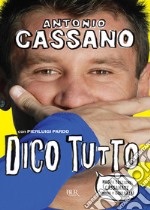 Dico tutto. E se fa caldo gioco all'ombra. E-book. Formato EPUB