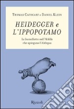 Heidegger e l'ippopotamo. Le barzellette sull'aldilà che spiegano l'aldiqua. E-book. Formato EPUB ebook