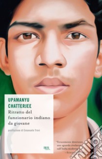 Ritratto del funzionario indiano da giovane. E-book. Formato EPUB ebook di Upamanyu Chatterjee