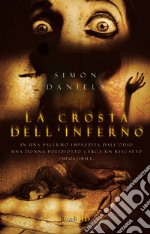 La crosta dell'inferno. E-book. Formato EPUB ebook