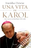 Una vita con Karol. Conversazione con Gian Franco Svidercoschi. E-book. Formato EPUB ebook di Stanislao Dziwisz