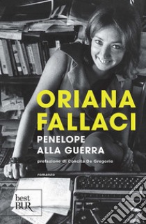 Penelope alla guerra. E-book. Formato EPUB ebook di Oriana Fallaci