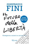 Il futuro della libertà. Consigli non richiesti ai nati nel 1989. E-book. Formato EPUB ebook