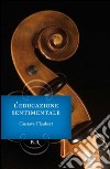 L'educazione sentimentale. E-book. Formato PDF ebook