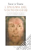 L'enigma del volto di gesù. E-book. Formato EPUB ebook