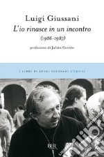 L'io rinasce in un incontro (1986-1987). E-book. Formato EPUB ebook