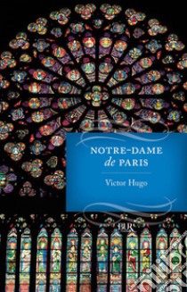 Notre-Dame de Paris. E-book. Formato EPUB ebook di Victor Hugo