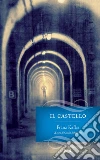 Il castello. E-book. Formato EPUB ebook di Franz Kafka