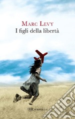 I figli della libertà. E-book. Formato EPUB ebook