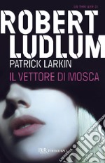 Il vettore di Mosca. E-book. Formato EPUB ebook