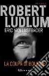 La colpa di Bourne. E-book. Formato EPUB ebook