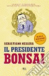 Il presidente bonsai. E-book. Formato EPUB ebook