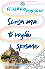 Scusa ma ti voglio sposare. E-book. Formato EPUB ebook