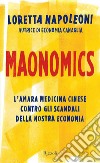 Maonomics. L'amara medicina cinese contro gli scandali della nostra economia. E-book. Formato EPUB ebook