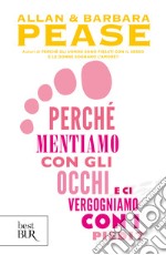 Perché mentiamo con gli occhi e ci vergogniamo con i piedi?. E-book. Formato EPUB ebook