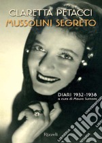 Mussolini segreto. Diari 1932-1938. E-book. Formato EPUB