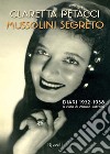 Mussolini segreto. Diari 1932-1938. E-book. Formato EPUB ebook di Mauro Suttora