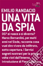 Una vita da spia. E-book. Formato EPUB