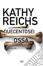 Duecentosei ossa. E-book. Formato EPUB ebook