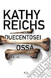 Duecentosei ossa. E-book. Formato EPUB ebook