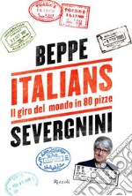 Italians. Il giro del mondo in 80 pizze. E-book. Formato EPUB ebook