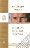 I segreti di Karol Wojtyla. E-book. Formato EPUB ebook