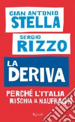 La deriva. Perché l'Italia rischia il naufragio. E-book. Formato EPUB ebook