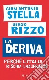 La deriva. Perché l'Italia rischia il naufragio. E-book. Formato EPUB ebook