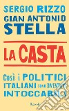 La casta. Perché i politici italiani continuano a essere intoccabili. E-book. Formato EPUB ebook