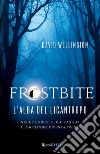 Frostbite. L'alba del licantropo. E-book. Formato EPUB ebook di David Wellington