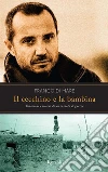 Il cecchino e la bambina. Emozioni e ricordi di un inviato di guerra. E-book. Formato EPUB ebook di Franco Di Mare