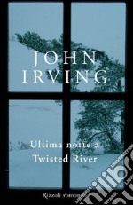 Ultima notte a Twisted River. E-book. Formato EPUB ebook