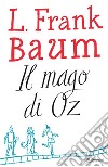 Il mago di Oz. E-book. Formato EPUB ebook