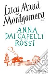 Anna dai capelli rossi. Ediz. integrale. E-book. Formato EPUB ebook