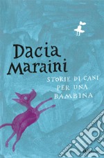 Storie di cani per una bambina. E-book. Formato EPUB ebook