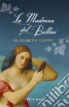 La madonna del Bellini. E-book. Formato EPUB ebook