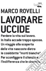 Lavorare uccide. E-book. Formato EPUB ebook