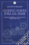 Questo ponte s'ha da fare. Lo stretto di Messina e le opere incompiute che bloccano l'Italia. E-book. Formato EPUB ebook