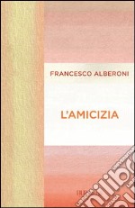 L'amicizia. E-book. Formato PDF ebook