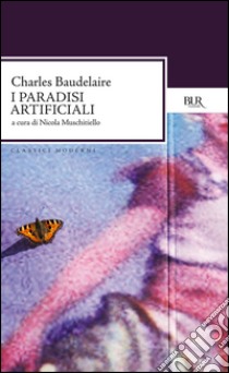 I paradisi artificiali. E-book. Formato PDF ebook di Charles Baudelaire