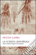 La scienza universale. Arte e natura nel genio di Leonardo. E-book. Formato PDF ebook